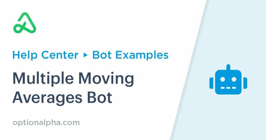 Multiple Moving Averages Bot Option Alpha Video Tutorial 